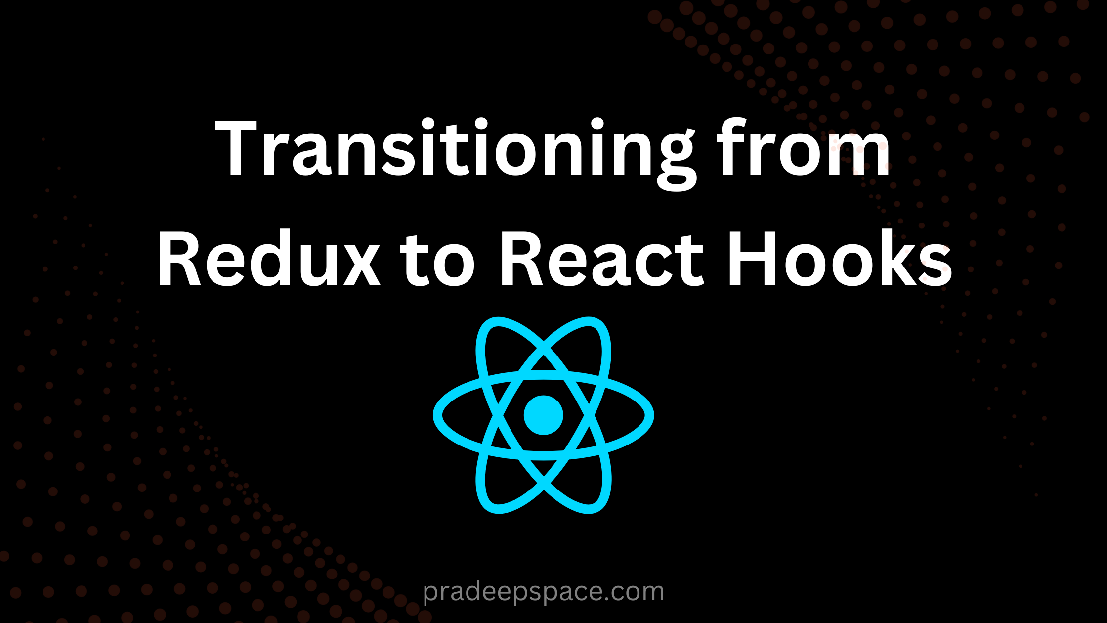 Transitioning from Redux to React Hooks in React.js